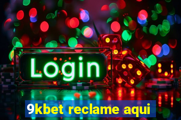 9kbet reclame aqui